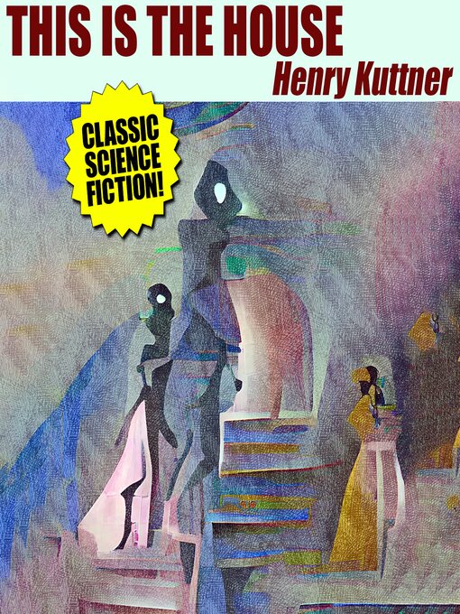 Title details for This Is the House by Henry Kuttner - Wait list